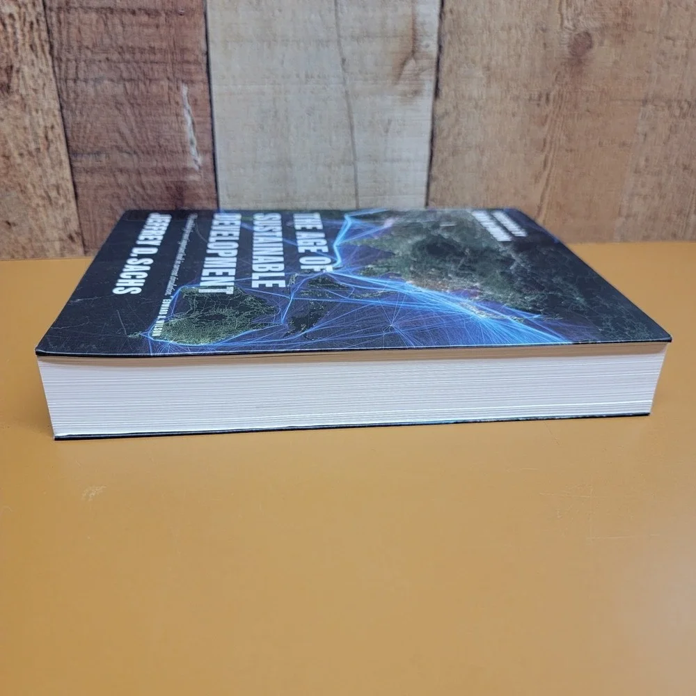 The Age of Sustainable Development by Sachs, Jeffrey D.